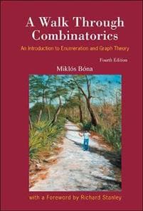 Walk Through Combinatorics, A: An Introduction To Enumeration And Graph Theory (Fourth Edition)