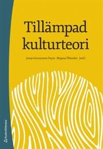 Tillämpad kulturteori - Introduktion för etnologer och andra kulturvetare