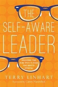 The Self–Aware Leader – Discovering Your Blind Spots to Reach Your Ministry Potential
