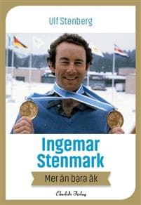 Ingemar Stenmark : mer än bara åk