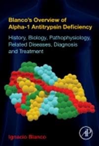 Blanco's Overview of Alpha-1 Antitrypsin Deficiency