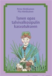 Tanen opas talvivalkosipulin kasvatukseen