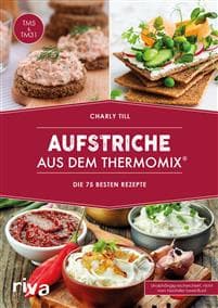 Aufstriche aus dem Thermomix®