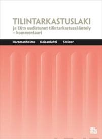 Tilintarkastuslaki ja EU:n uudistunut tilintarkastussääntely - kommentaari
