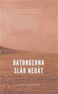 Batongerna slår nedåt : en berättelse om brottsbekämpning