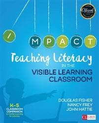 Teaching Literacy in the Visible Learning Classroom, Grades K-5