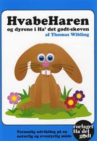 HvabeHaren og dyrene i Ha' det godt-skoven
