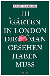 111 Gärten in London, die man gesehen haben muss