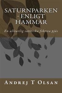 Saturnparken - Enligt Hammar: En allvarlig satiriska fiktiva teaterpjäs