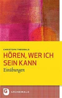 Horen, Wer Ich Sein Kann: Einubungen