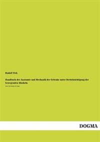 Handbuch Der Anatomie Und Mechanik Der Gelenke Unter Berucksichtigung Der Bewegenden Muskeln