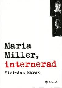 Maria Miller, internerad