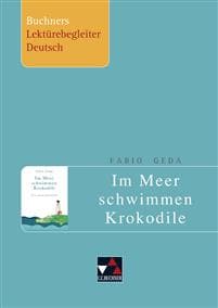 Geda, Im Meer schwimmen Krokodile. Buchners Lektürebegleiter Deutsch