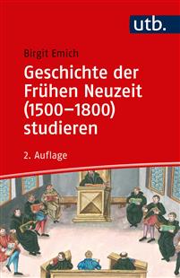 Geschichte der Frühen Neuzeit (1500-1800) studieren