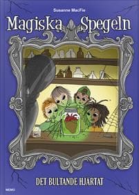Magiska spegeln. Det bultande hjärtat