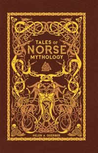 Tales of Norse Mythology (BarnesNoble Omnibus Leatherbound Classics)