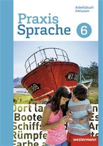 Praxis Sprache 6. Arbeitsbuch. Individuelle Förderung - Inklusion. Differenzierende Ausgabe. Gesamtschulen