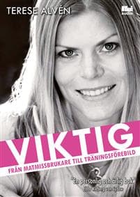 Viktig : från matmissbrukare till träningsförebild