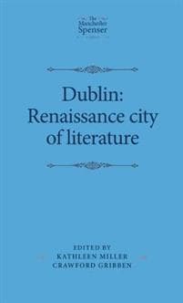 Dublin: Renaissance City of Literature