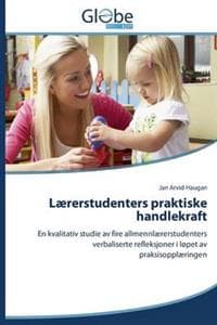 Lærerstudenters praktiske handlekraft