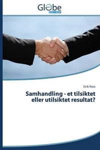 Samhandling - Et Tilsiktet Eller Utilsiktet Resultat?