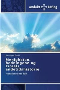 Menigheten, hedningene og Israels endetidshistorie