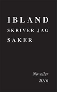 Ibland skriver jag saker