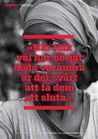 Burundi inifrån : "När folk väl har börjat döda varandra är det svårt att få dem att sluta"