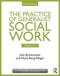 Chapters 1-7: The Practice of Generalist Social Work
