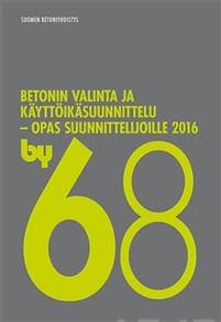 by 68 Betonin valinta ja käyttöikäsuunnittelu