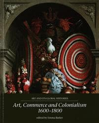 Art, Commerce and Colonialism 1600–1800