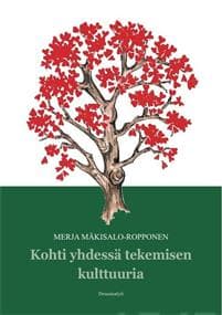 Kohti yhdessä tekemisen kulttuuria