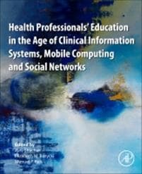 Health Professionals' Education in the Age of Clinical Information Systems, Mobile Computing and Social Networks