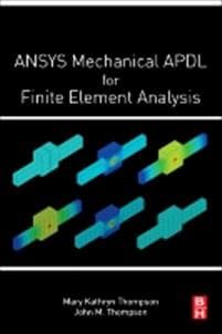 ANSYS Mechanical APDL for Finite Element Analysis
