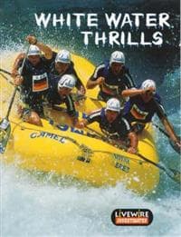 Livewire Investigates White Water Thrills