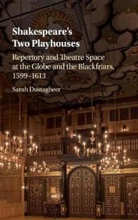 Shakespeare's Two Playhouses