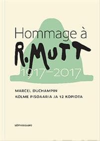 Hommage à R. Mutt 1917-2017