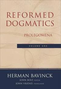 Reformed Dogmatics – Prolegomena