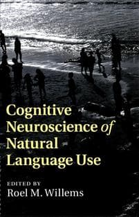 Cognitive Neuroscience of Natural Language Use