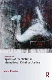 Figuring Victims in International Criminal Justice