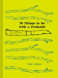Fifty Things to Do with a Penknife