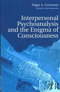 Interpersonal Psychoanalysis and the Enigma of Consciousness