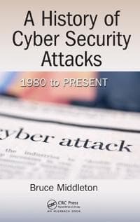 A History of Cyber Security Attacks