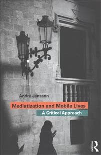 Mediatization and Mobile Lives