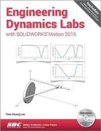 Engineering Dynamics Labs with SOLIDWORKS Motion 2015