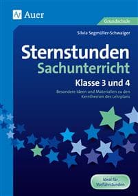 Sternstunden Sachunterricht - Klasse 3 und 4