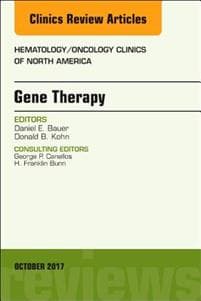 Gene Therapy, An Issue of Hematology/Oncology Clinics of North America