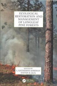 Ecological Restoration and Management of Longleaf Pine Forests