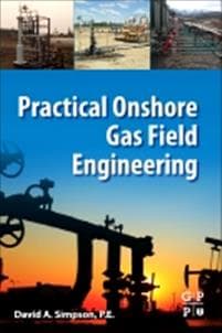 Practical Onshore Gas Field Engineering