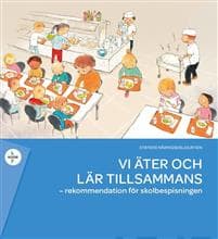 Vi äter och lär tillsammans - rekommendation för skolbespisningen